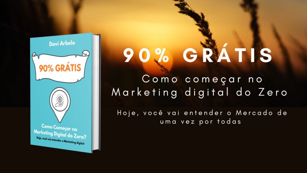 Livro sobre Marketing Digital - 90% Grátis - Como Ganhar dinheiro a internet com Marketing digital - Blog Davi Arbelo