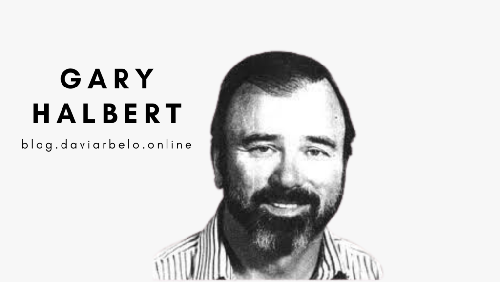 Quem é o Copywriter Gary Halbert? Blog Davi Arbelo