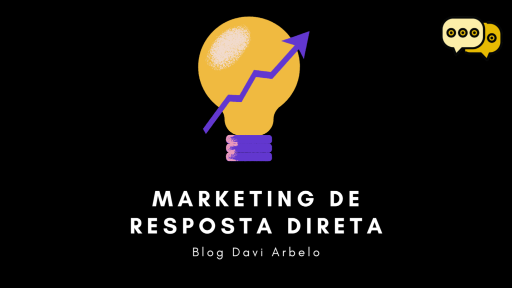 Direct Response Marketing (Marketing de Resposta direta). Blog Davi Arbelo