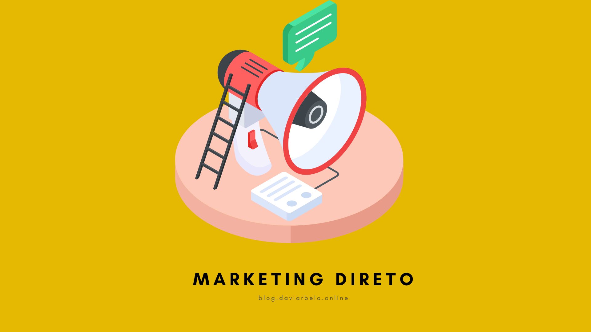 Marketing direto: O que é, conceito e estratégia - Blog Davi Arbelo