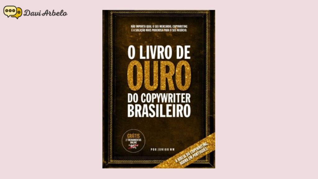 O livro de ouro do copywriter brasileiro. Blog Davi Arbelo.