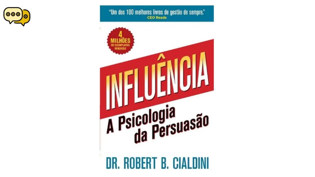 5 Influencia A psicologia da Persuasão de Robert Cialdine Blog Davi Arbelo