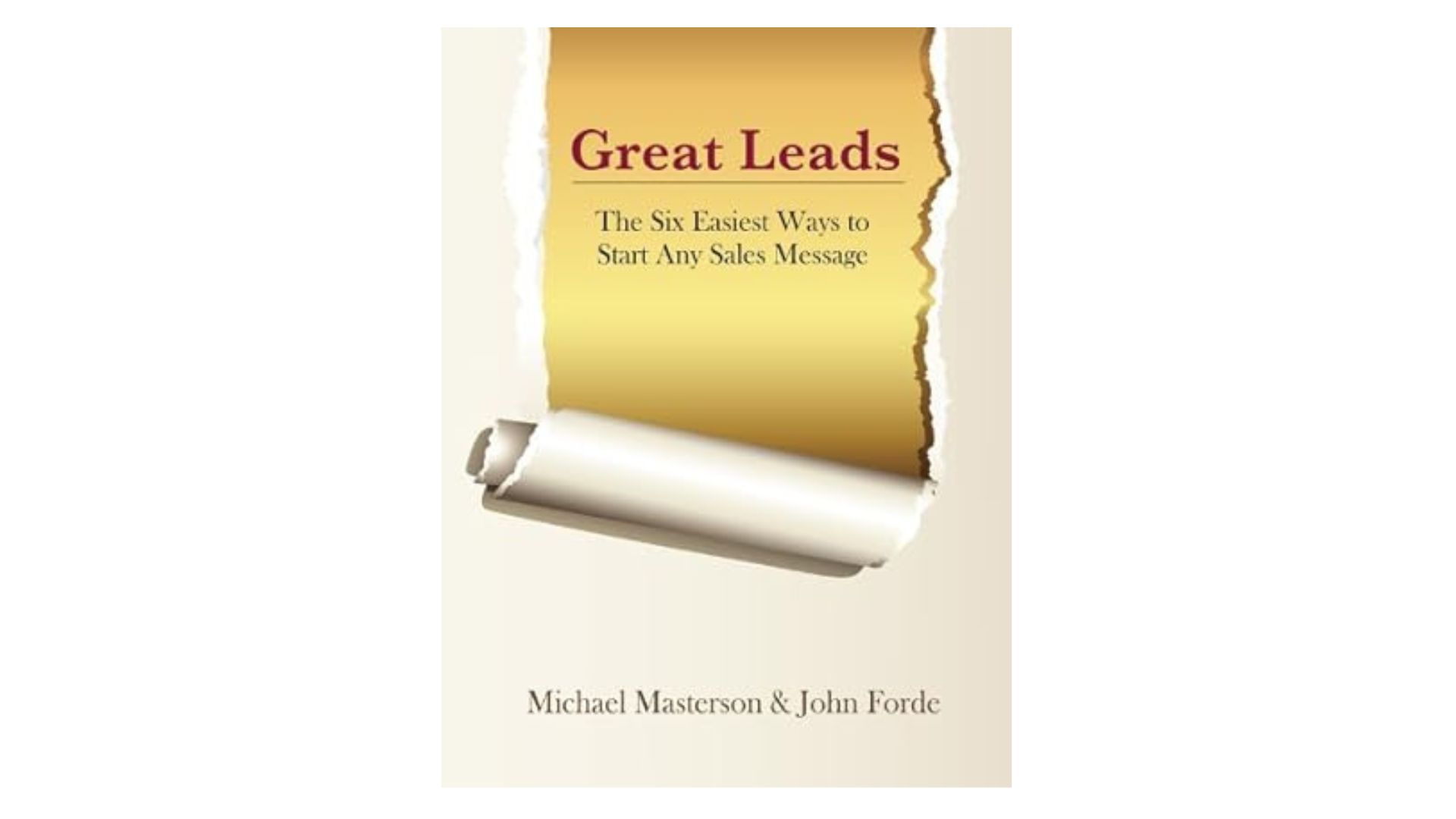 Great Leads: The Six Easiest Ways to Start Any Sales Message (English Edition)
