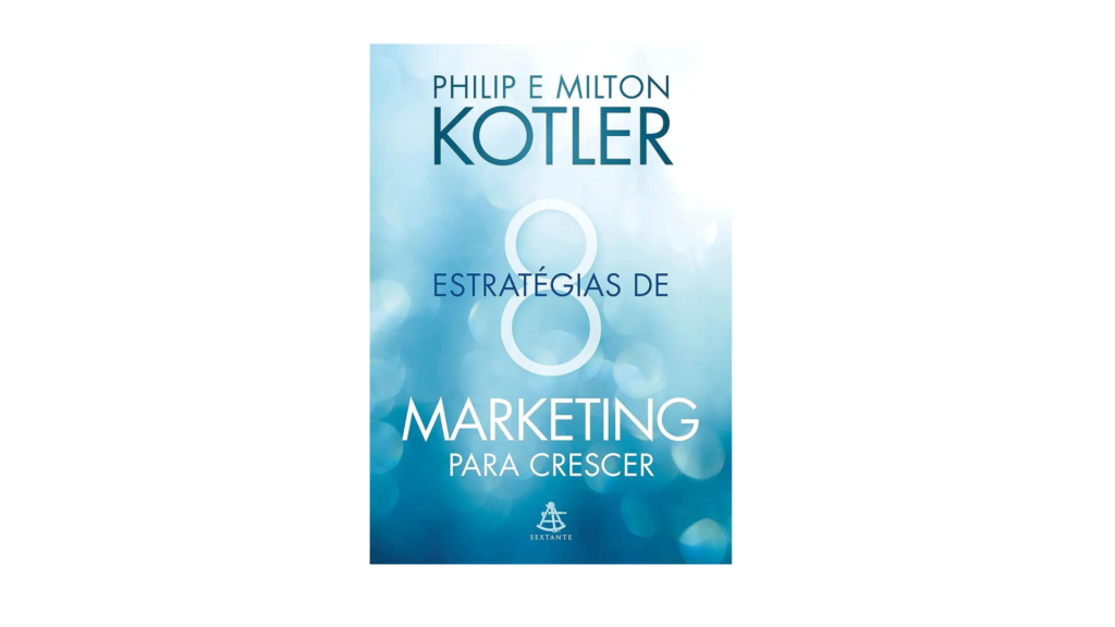 Philip e Milton Kotler 8 estrategias de Marketing