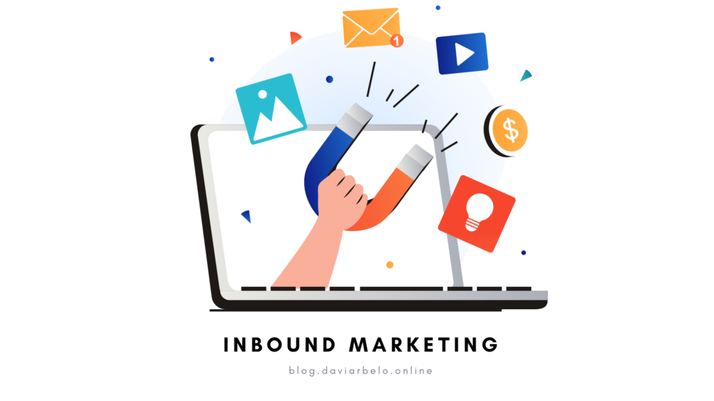 O que é Inbound Marketing, como usar essa estratégia para vender mais
