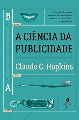 A ciencia da Publicidade - Claude Hopkins
