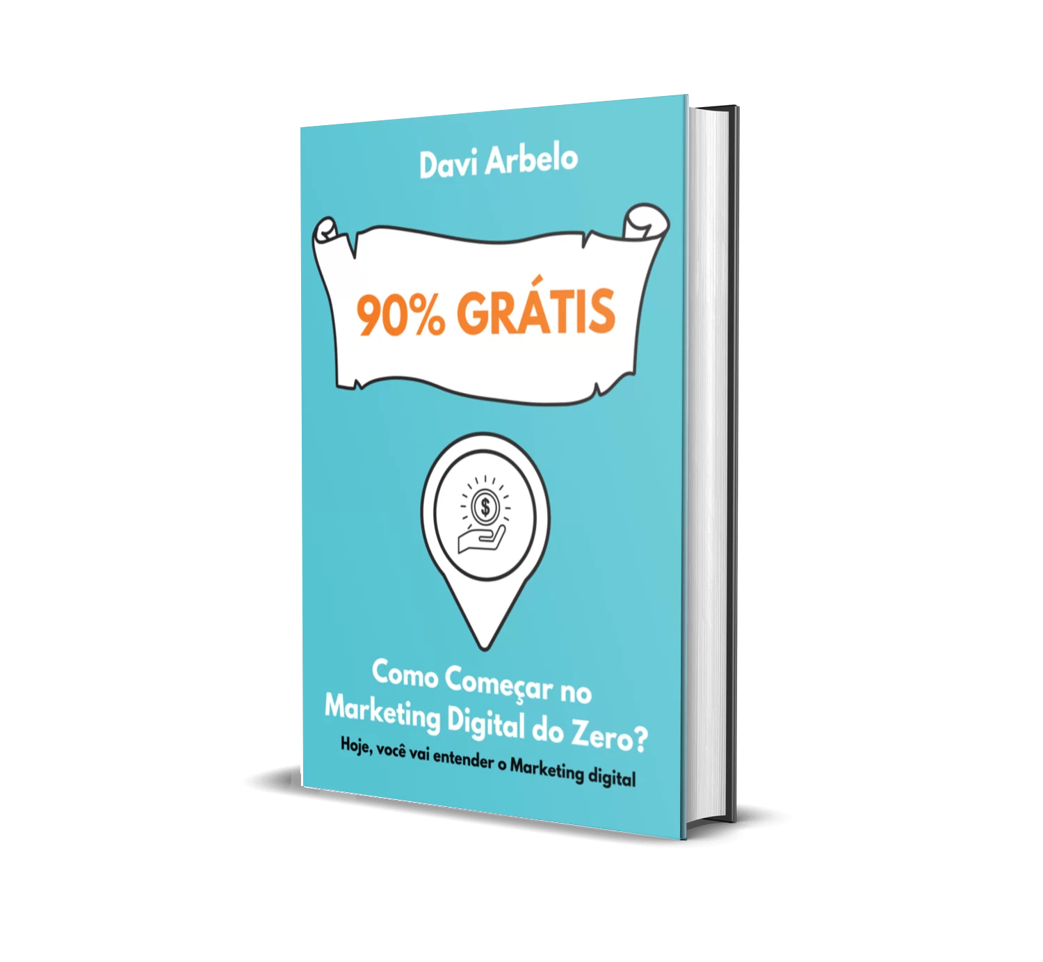 Como Fazer dinheiro no Marketing digital 90% Grátis - Blog Davi Arbelo