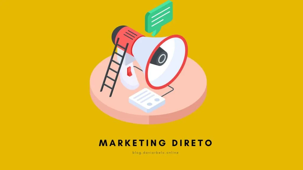 Marketing direto: O que é, conceito e estratégia