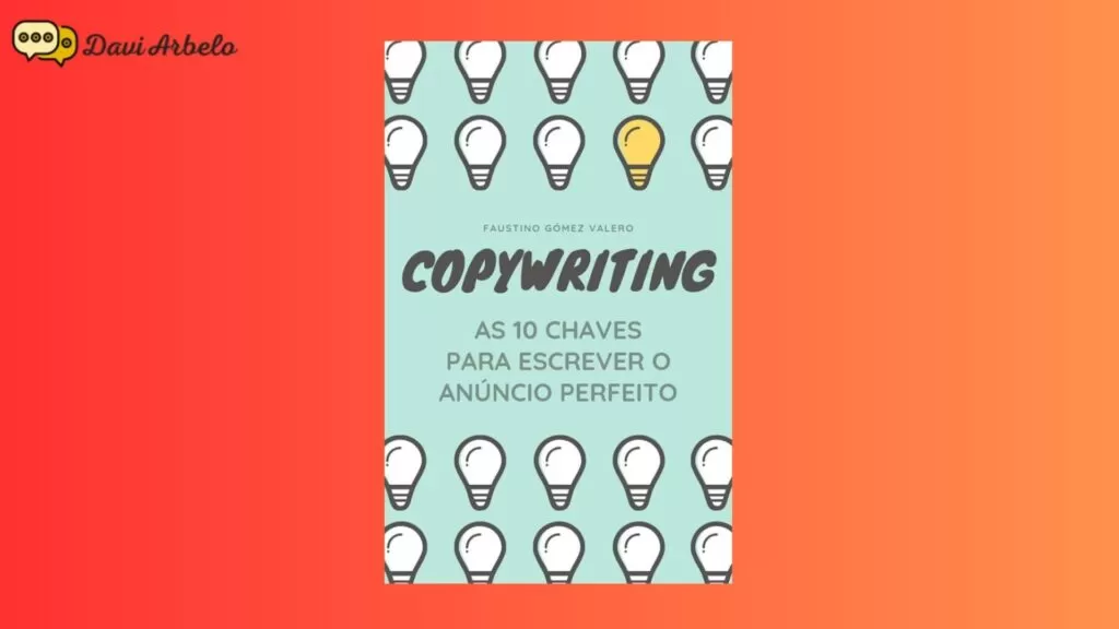 Copywriter As dez chaves para escrever um anúncio perfeito - Faustino Gómes Valero 
