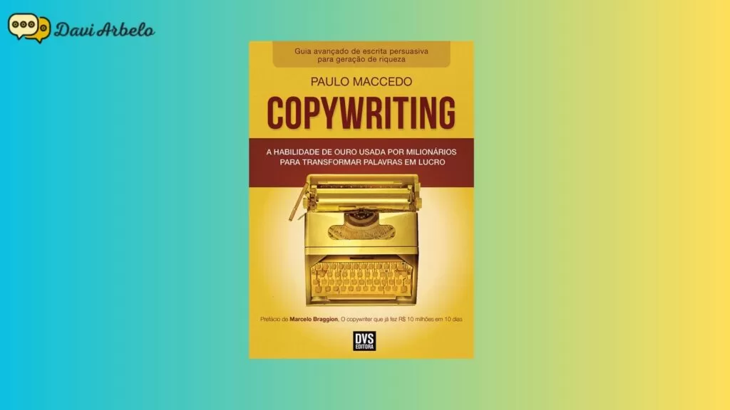 livro sobre copywriting - Copywriting - Volume 2 A habilidade de ouro usada por milionários para transformar palavras em lucro - Blog Davi Arbelo