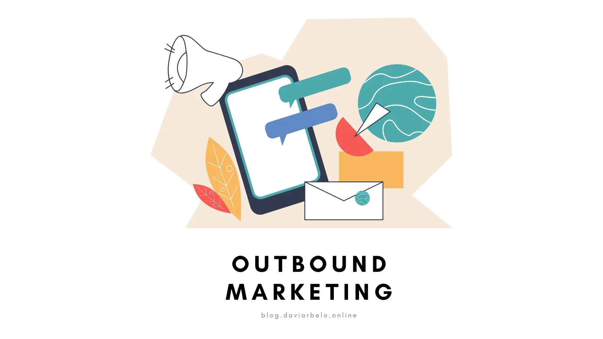 Outbound Marketing: o que é, como essa estratégia pode impactar na sua empresa